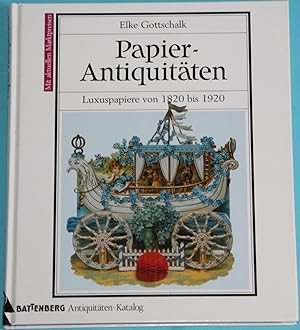 Papier-Antiquitäten - Luxuspapiere von 1820 bis 1920 ( Battenberg Antiquitäten-Katalog )