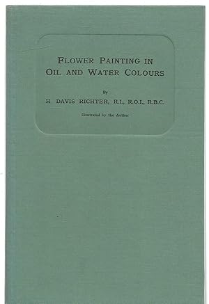 Seller image for Flower Painting in Oil and Water Colours for sale by Turn The Page Books