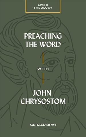 Imagen del vendedor de Preaching the Word With John Chrysostom a la venta por GreatBookPrices