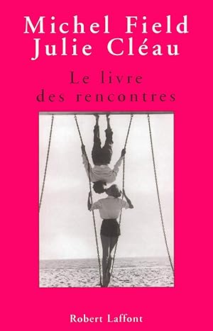 Seller image for Le Livre des rencontres for sale by Livreavous