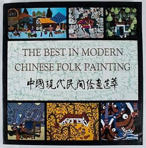 Bild des Verkufers fr The Best in Modern Chinese Folk Painting. ??????????. [Zhongguo xian dai min jian hui hua xuan cui]. zum Verkauf von Asia Bookroom ANZAAB/ILAB