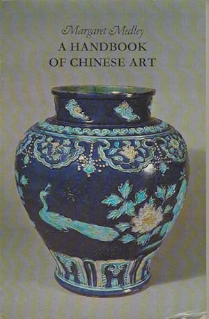 Image du vendeur pour A Handbook of Chinese Art for collectors and students. mis en vente par Asia Bookroom ANZAAB/ILAB