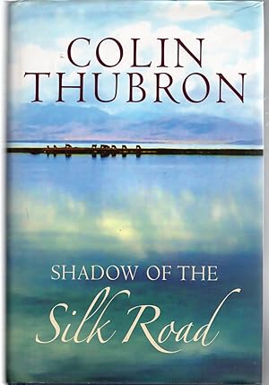 Shadow of the Silk Road (SIGNED COPY)