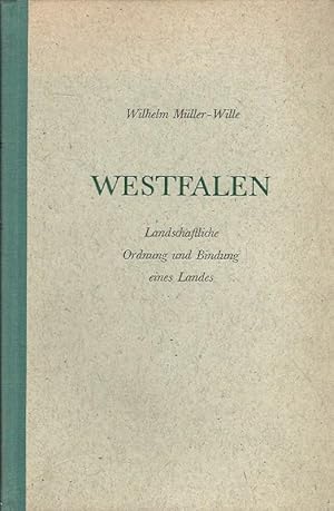 Seller image for Westfalen. Landschaftliche Ordnung und Bindung eines Landes. for sale by Lewitz Antiquariat