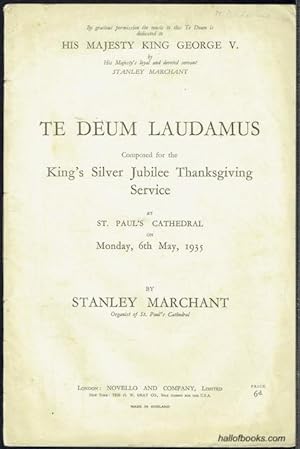 Te Deum Laudamus Composed For The King's Silver Jubilee Thanksgiving Service At St. Paul's Cathedral