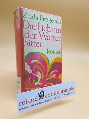 Immagine del venditore per Darf ich um den Walzer bitten? : Roman. = Save me the waltz. / Zelda Fitzgerald. Aus d. Amerikan. von Elisabeth Schnack venduto da Roland Antiquariat UG haftungsbeschrnkt