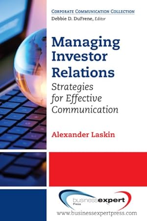 Imagen del vendedor de Managing Investor Relations : Strategies for Effective Communication a la venta por GreatBookPricesUK