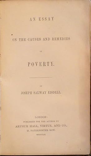 An Essay on the Causes and Remedies of Poverty >>>>UNCOMMON EDITION ON VICTORIAN POVERTY<<<<