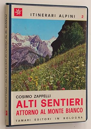 Image du vendeur pour Alti Sentieri (2): Attorno al Monte Bianco mis en vente par Morning Mist Books and Maps