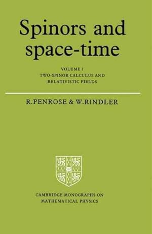 Seller image for Spinors and Space-Time : Two-Spinor Calculus and Relativistic Fields for sale by GreatBookPricesUK