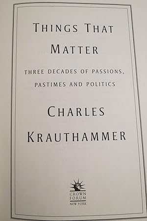 Bild des Verkufers fr THINGS THAT MATTER Three Decades of Passions, Pastimes and Politics (DJ protected by a brand new, clear, acid-free mylar cover) zum Verkauf von Sage Rare & Collectible Books, IOBA