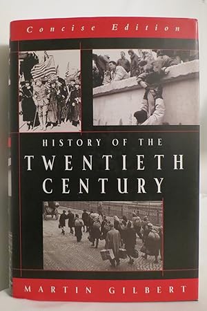 Seller image for HISTORY OF THE TWENTIETH CENTURY, CONCISE EDITION (DJ protected by a brand new, clear, acid-free mylar cover) for sale by Sage Rare & Collectible Books, IOBA