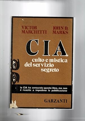 Imagen del vendedor de Cia culto e mistica del servizio segreto. La cia ha tentato di bloccare questa pubblicazione. a la venta por Libreria Gull