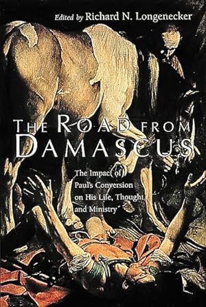 Seller image for Road from Damascus : The Impact of Paul's Conversion on His Life, Thought, and Ministry for sale by GreatBookPricesUK