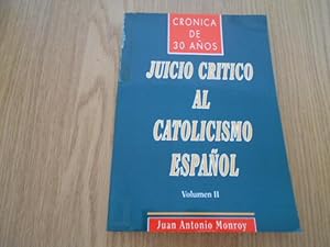 Image du vendeur pour Juicio crtico al catolicismo espaol. Volumen II. Crnica de 30 aos. mis en vente par Librera Camino Bulnes