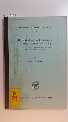 Bild des Verkufers fr Die Mitwirkung der Beschftigten in der ffentlichen Verwaltung : untersucht am Beispiel der ffentlichen Verwaltung durch personale Dienstleistungen zum Verkauf von Gebrauchtbcherlogistik  H.J. Lauterbach