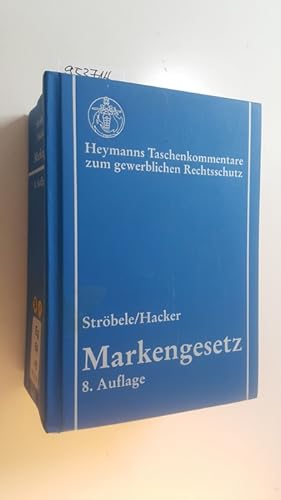 Bild des Verkufers fr Markengesetz : Kommentar. 8., vollst. berarb. und erw. Aufl. zum Verkauf von Gebrauchtbcherlogistik  H.J. Lauterbach
