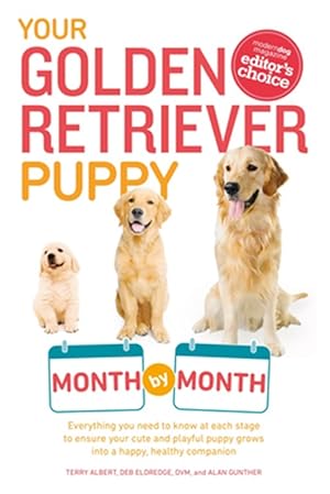 Imagen del vendedor de Your Golden Retriever Puppy Month by Month a la venta por GreatBookPricesUK