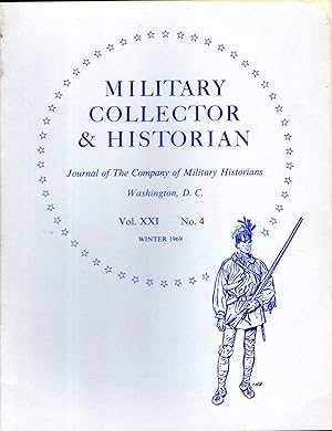 Seller image for Military Collector & Historian: Volume XXI. No 4: Winter, 1969 for sale by Dorley House Books, Inc.