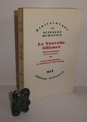 Image du vendeur pour La nouvelle alliance. Mtamorphose de la science. Bibliothque des Sciences Humaines. Paris. NRF. Gallimard. 1979. mis en vente par Mesnard - Comptoir du Livre Ancien