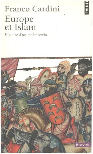 Bild des Verkufers fr EUROPE ET ISLAM : HISTOIRE D'UN MALENTENDU zum Verkauf von librairie philippe arnaiz