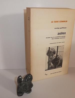 Asiles. Études sur la condition sociale des malades mentaux, présentation de Robert castel. Les é...