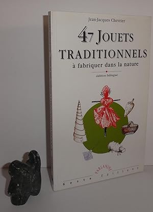 47 jouets traditionnels à fabriquer dans la nature. Édition bilingue. Parlanjhe. Geste éditions. ...