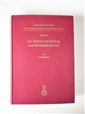 Der Mönch von Salzburg und das lateinische Lied. Die geistlichen Lieder in stolligen Strophen und...