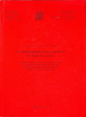 Immagine del venditore per Il comportamento delle banche nei mercati locali: interventi tenutisi nell'ambito del Seminario su Comportamenti delle banche, modifiche istituzionali ed evoluzione dei mercati, S. Marco - Perugia 4 marzo 1994.: Quaderno. Associazione per lo sviluppo degli studi di banca e borsa; 126. venduto da Studio Bibliografico Adige