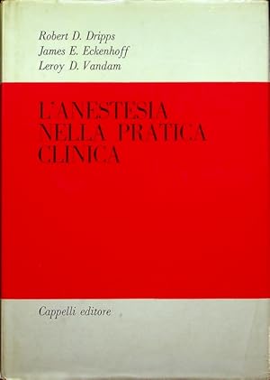 Imagen del vendedor de L'anestesia nella pratica clinica.: Presentazione del prof. C. Cetrullo. a la venta por Studio Bibliografico Adige