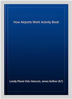 Bild des Verkufers fr How Airports Work Activity Book zum Verkauf von GreatBookPrices