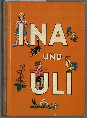 Imagen del vendedor de Ina und Uli : Eine lustige Fibel fr Schule und Haus. Ausgabe B (Antiqua). Von Erich Wollenzien. Illustriert von Helmut Richter, Berlin. a la venta por Ralf Bnschen