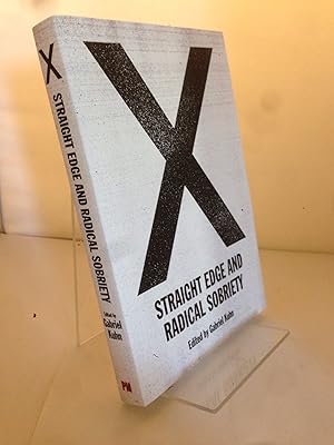 X: Straight Edge and Radical Sobriety