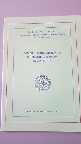 MASSONERIA ITALIANA GRANDE ORIENTE D'ITALIA COLLEGIO CIRCOSCRIZIONALE DEI MAESTRI VENERABILI DELL...