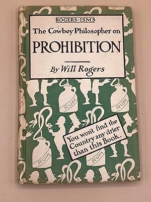 Rogers-Isms: The Cowboy Philosopher on Prohibition