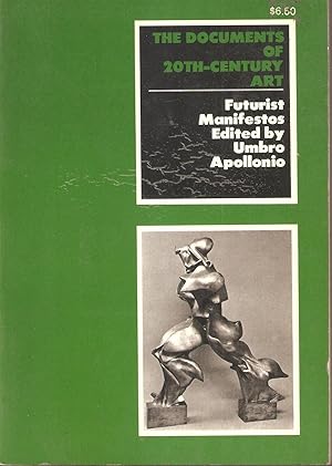 Futurist Manifestos. Edited and with an Introduction by Umbro Apollonio. (= The Documents of the ...