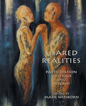Seller image for Shared Realities: Participation Mystique and Beyond [The Fisher King Review Volume 3] for sale by GreatBookPricesUK