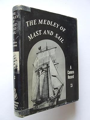 Seller image for The Medley of Mast and Sail, a camera record. volume 2. for sale by McLaren Books Ltd., ABA(associate), PBFA