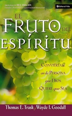 Imagen del vendedor de El Fruto del Espiritu/ The Fruit of the Spirit : Convirtiendote En La Persona Que Dios Quiere Que Seas -Language: Spanish a la venta por GreatBookPrices