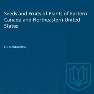 Seller image for Seeds and Fruits of Plants of Eastern Canada and Northeastern United States for sale by GreatBookPrices