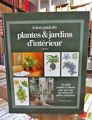 le livre - guide des plantes et jardins d'intérieur