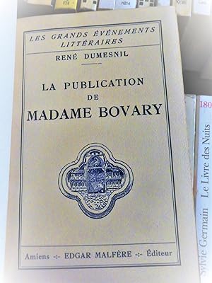 la publication de Madame BOVARY
