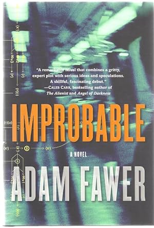 Image du vendeur pour Improbable by Adam Fawer (First Edition) Signed mis en vente par Heartwood Books and Art