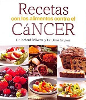 RECETAS CON LOS ALIMENTOS CONTRA EL CÁNCER