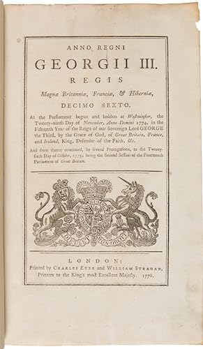 ANNO REGNI GEORGII III. REGIS MAGNÆ BRITANNIÆ, FRANCIÆ, & HIBERNIÆ, DECIMO SEXTO. AT THE PARLIAME...