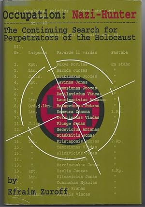Occupation: Nazi-Hunter : The Continuing Search for the Perpetrators of the Holocaust