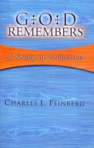 Seller image for God Remembers : A Study of Zechariah for sale by GreatBookPrices