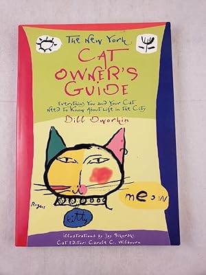 Immagine del venditore per The New York Cat Owner's Guide Everything You and Your Cat Need to Know About Life in the City venduto da WellRead Books A.B.A.A.