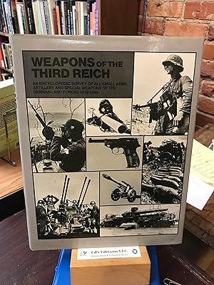Seller image for Weapons of the Third Reich: An encyclopedic survey of all small arms, artillery, and special weapons of the German land forces, 1939-1945 for sale by Ed's Editions LLC, ABAA