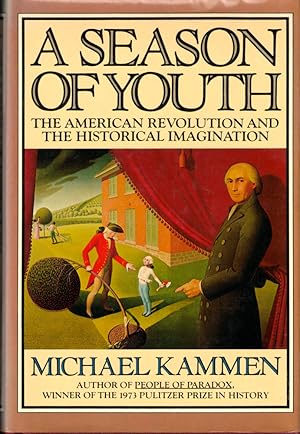 Bild des Verkufers fr A Season of Youth: The American Revolution and the Historical Imagination zum Verkauf von Kenneth Mallory Bookseller ABAA